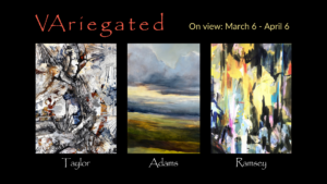 “VAriegated”, Caroline Adams, Nancy Ramsey, Patricia Taylor Holz